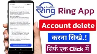 Ring app account delete kaise kare!! how to delete Ring app account!!
