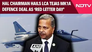 Indian Air Force | HAL Chairman Hails LCA Tejas Mk1A Defence Deal As &lsquo;Red Letter Day&rsquo;