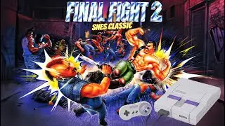 Final Fight 2 SNES Gameplay Completo 🔥 Beat &rsquo;em Up Cl&aacute;sico de Super Nintendo