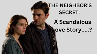 The Neighbor&rsquo;s Secret: A Scandalous Love Story: True Infidelity Story