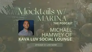 Interview with Kava Luv Social Lounge's Michael Hamwey