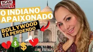 💔BOLLYWOOD ESTÁ PERDENDO ESSE ROTEIRO. Saiba como os indianos aplicam golpes na internet e não caia