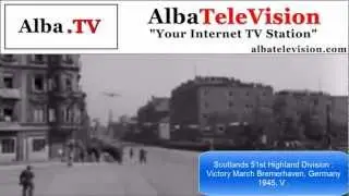 Scotlands 51st Highland Division : Victory March Bremerhaven, Germany 1945, V .