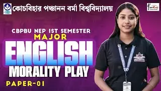 NEP 1st Semester Major-1 English || Morality Play || By-Moumita Ma'am || #CBPBU