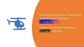 Tip 3. Supporting Team Collaboration | Working Successfully in Agile with Remote Team Members | SAFe