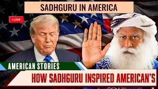 🔴LIVE | How Sadhguru Inspired American&rsquo;s &ndash; Real Stories Will SHOCK You | USA | India