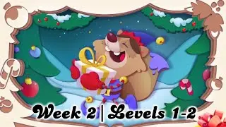 Candy Crush Friends Holiday Calendar 2022 - Week 2 Levels 1-2