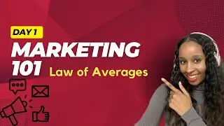 Marketing 101 Day 1 (Law of Averages)