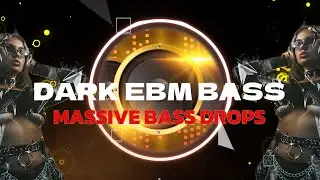 DARK EBM MASSIVE BASS DROPS | DjSAM