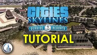 How To Build A Seaside Resort | Cities Skylines Seaside Resorts Content Creator Pack