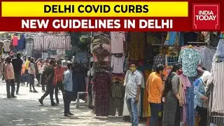 New COVID Guidelines In Delhi: Here's What's Open And What's Not Open In National Capital