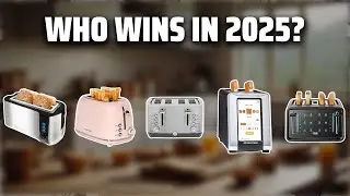 The Top 5 Best Modern Toaster in 2025 - Must Watch Before Buying!