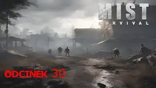 Mist Survival - Odcinek 30 Gameplay PL