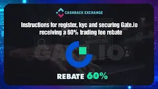 Instructions for Registering, KYC and Securing Gate Exchange ( 60% transaction fee refund)