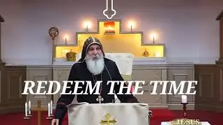 REDEEMING THE TIME 🕝 | Mar Mari Emmanuel |😇