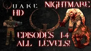 [PC] Quake 1 - NIGHTMARE MODE All Episodes 1-4 All Secret Levels!