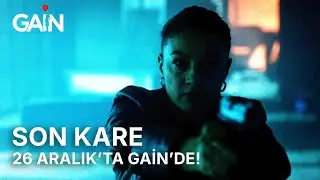 Son Kare | Sare | 26 Aralık'ta Sadece GAİN'de! 🎈