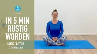 In 5 minuten  Rustig Worden Meditatie