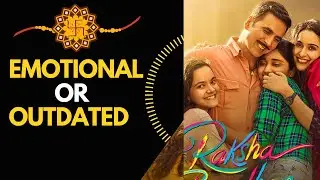 Raksha Bandhan Trailer REVIEW | Akshay Kumar | Anand L Rai | Three Minute Critic