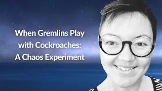 When Gremlins Play with Cockroaches | Rain Leander | Conf42 Chaos Engineering 2022