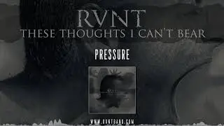 RVNT - Pressure (Official Stream)