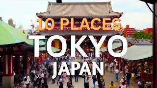 Top 10 Must See Travel Places in Tokyo - Japan Itinerary