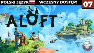 Aloft PL #7 - Pole, pole, dzikie pole! - Gameplay PL