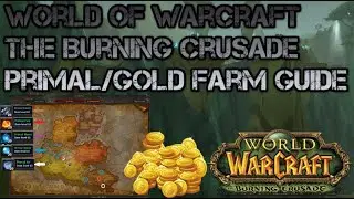 Wow TBC Guide: Farm Primal / Gold