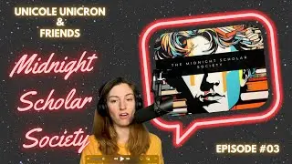 Unicole Unicron & Friends | Episode 03 - Midnight Scholar Society chats about occultism