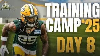 Packers Training Camp Report - Day 8!!!