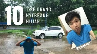 10 tipe orang nyebrang hujan