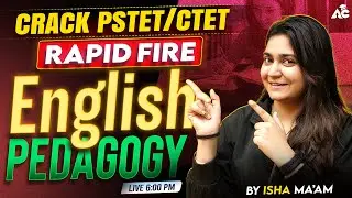 PSTET\CTET Exam Preparation 2026 | English Pedagogy For PSTET\CTET | English By Isha Ma'am