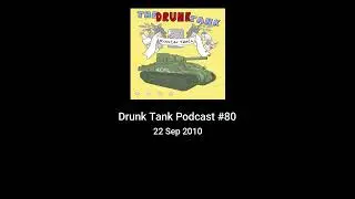 Drunk Tank Podcast #80
