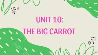 Fingerprints 1   Unit 10 The big carrot