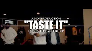 Ls AKA TeddyFuckItUp - Taste it (Pro. By: Mike Finch) Shot By: @MDCProduction