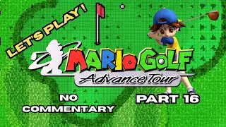 Mario Golf: Advance Tour &ndash; No Commentary Gameplay | Story Mode Part 16