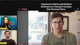 MAID For Depression In Canada: Medication Causing Protracted Withdrawal & The New MAID Solution.