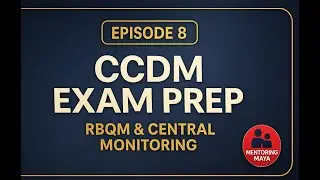 CCDM&reg; Prep Series &ndash; EPISODE 8/13 &mdash; RBQM & Central Monitoring for CDM