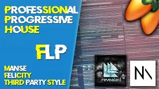 Professional Emotional Progressive House FLP | Manse, Felicity & Third Party Style | Template #06