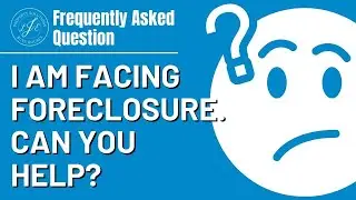 LJE Property Solutions - FAQ - I am facing foreclosure, can you help?