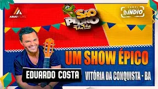EDUARDO COSTA | Show Épico Completo | SÃO PEDRO TÔA TÔA 2024 em VITÓRIA DA CONQUISTA - BA