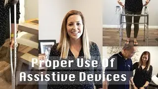 How To Use Assistive Devices (Cane, Walker, Wheelchair, Crutches)