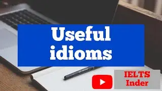 IELTS speaking tips: IELTS speaking idioms || top idioms for IELTS speaking || IELTS Inder