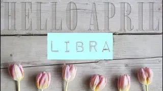 LIBRA APRIL 2022 READING&ldquo;You showed Who&rsquo;s the Boss&ldquo;GEN.LOVE.MONEY