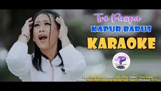 Tri Puspa - Kapur Barus (Karaoke)