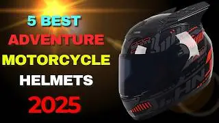 Best Adventure Motorcycle Helmets 2025  Top Dual Sport & Touring Helmets