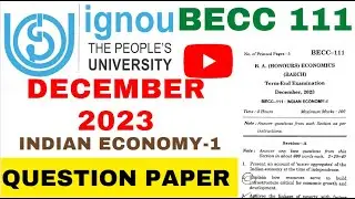 BECC-111 DECEMBER 2023 IGNOU PAST YEAR QUESTION PAPER