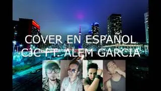 Last Dance - Big Bang  cover en Español by The CJC FT Alem Garcia