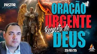 ORA&Ccedil;&Atilde;O PODEROSA LIBERTA&Ccedil;&Atilde;O ( 23/07/25 ) ✨RESPOSTA DE DEUS✨