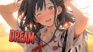Nightcore - Dream | DRECHO & VERMILION ft. KAYKO [Sped Up]